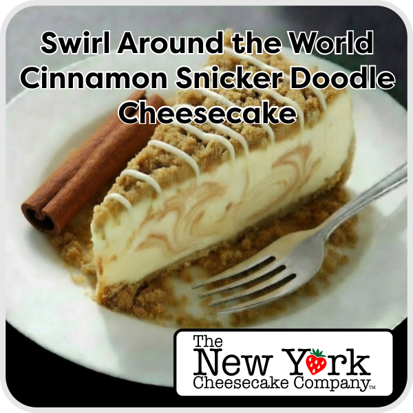 Swirl Around the World Cheesecake - Choose from 12 Flavors