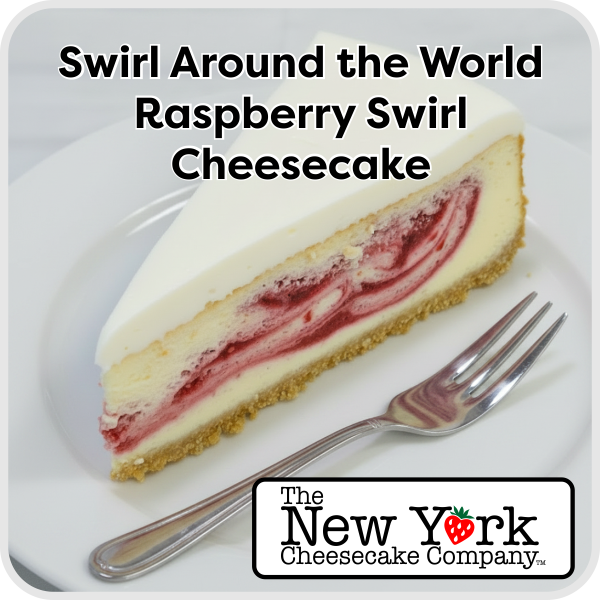Swirl Around the World Cheesecake - Choose from 12 Flavors